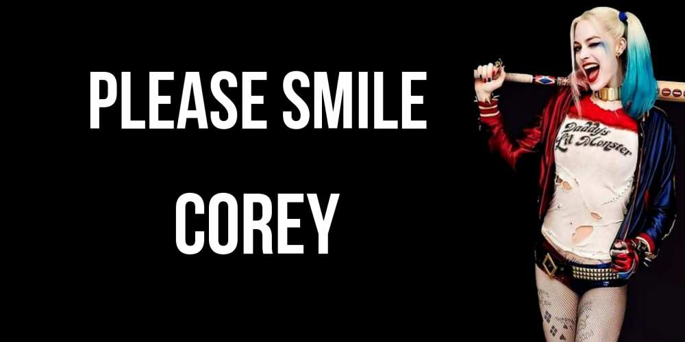 Greetings card с именем, Corey Please smile пожелания быть позитивным Greetings with text for free download 