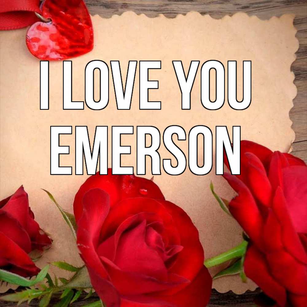 Greetings card с именем, Emerson I love you розы сердце 1 Greetings with text for free download 