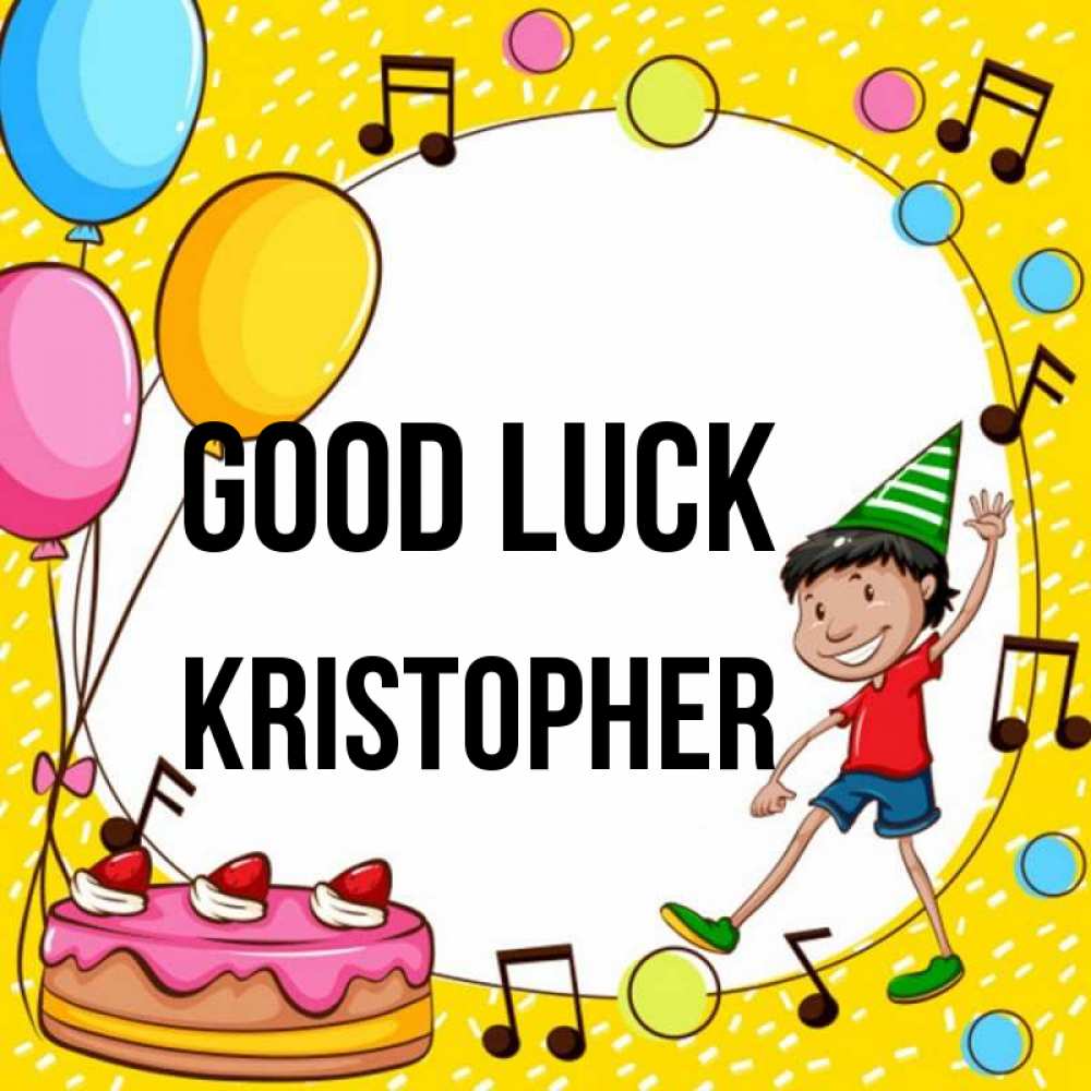 Greetings card с именем, Kristopher Good luck открытка 1 Greetings with text for free download 