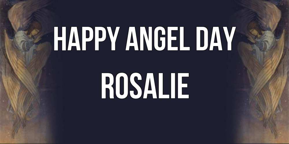 Greetings card с именем, Rosalie happy angel day день ангела Greetings with text for free download 