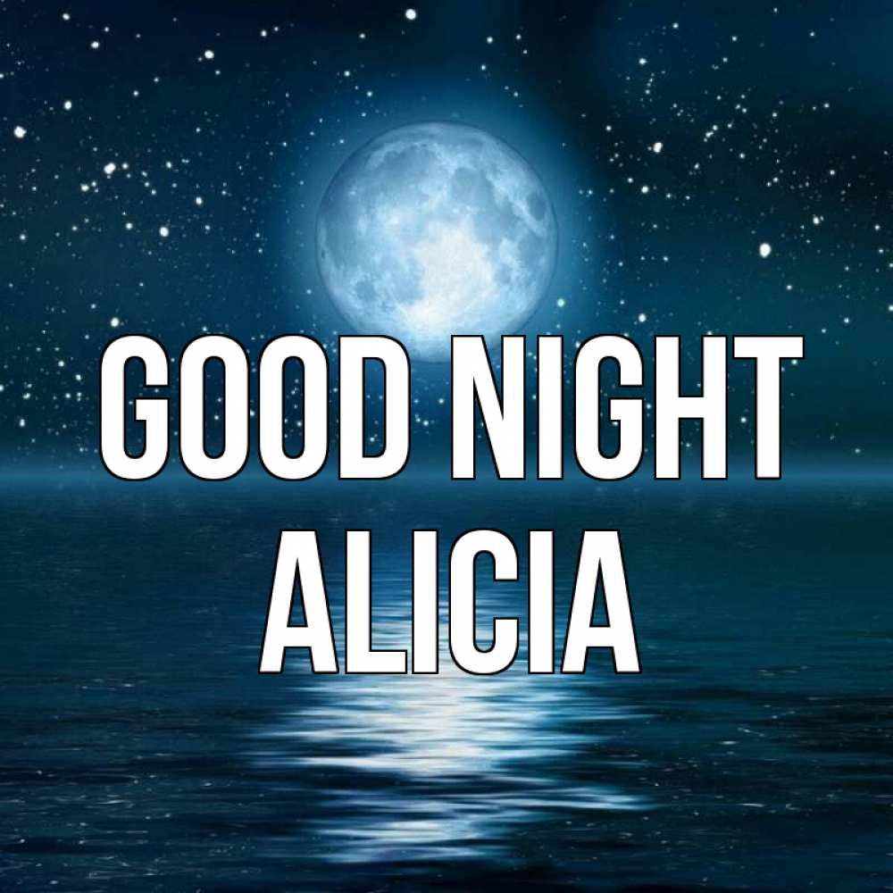 Greetings card с именем, Alicia Good night звезды Greetings with text for free download 