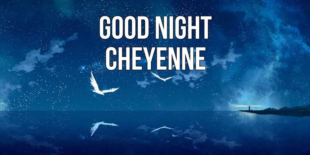 Greetings card с именем, Cheyenne Good night птицы летят на фоне ночного неба Greetings with text for free download 