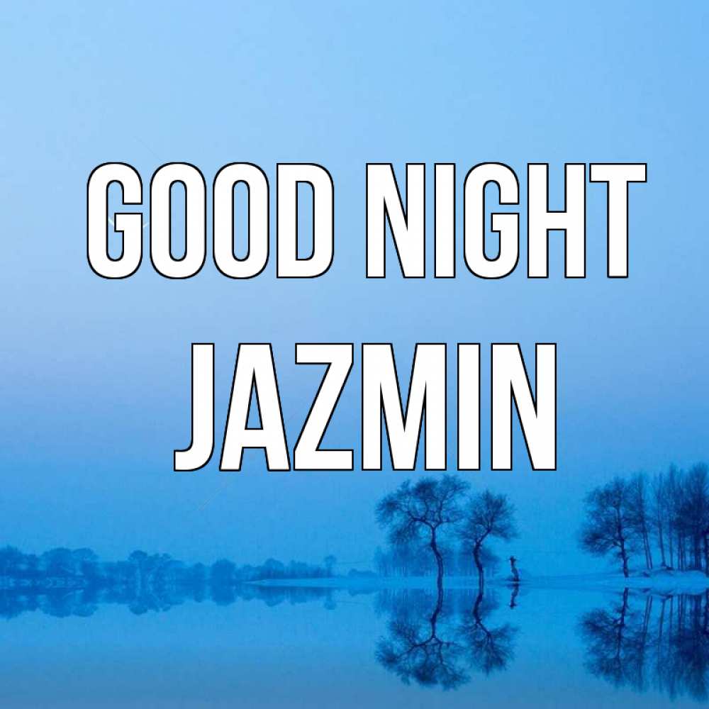 Greetings card с именем, Jazmin Good night весна Greetings with text for free download 