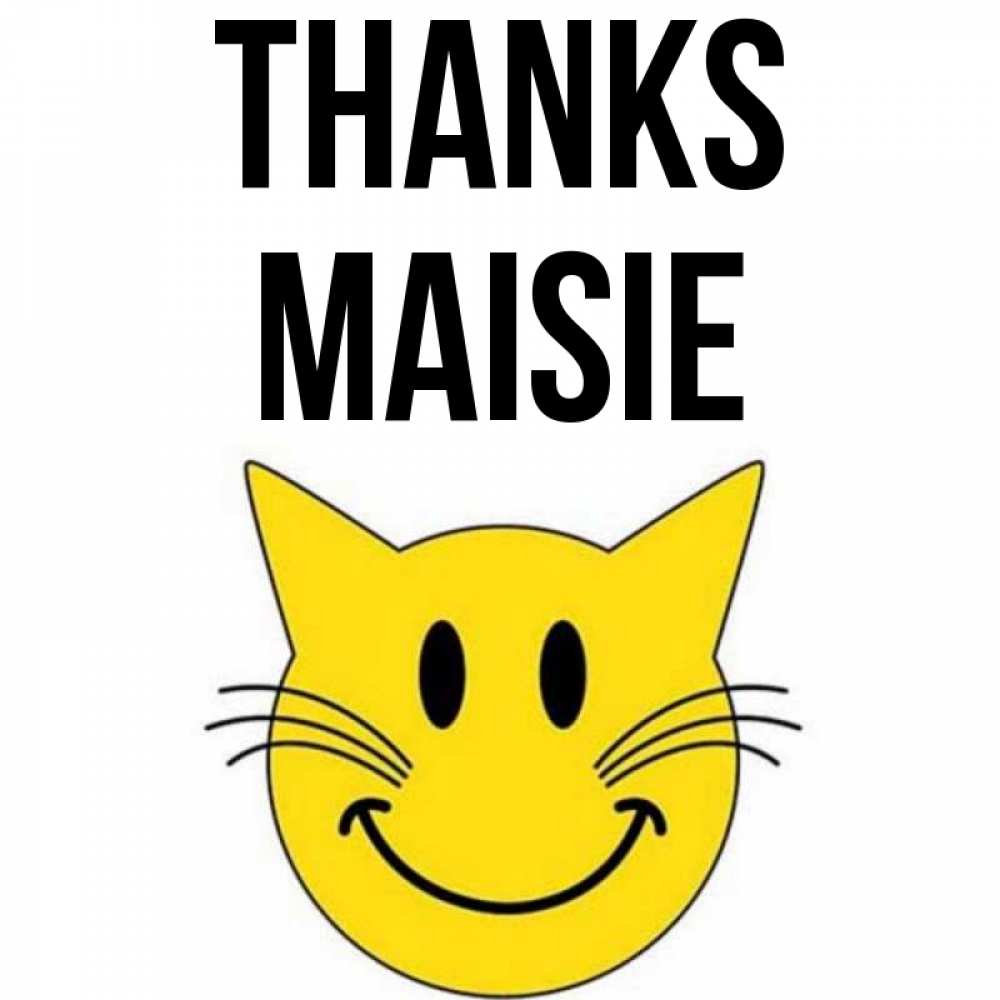 Greetings card с именем, Maisie Thanks улыбающийся смайл кот Greetings with text for free download 