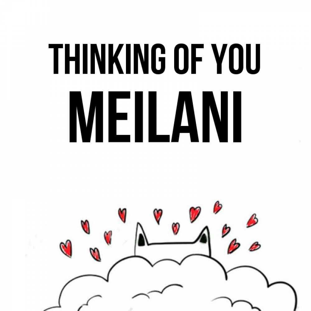 Greetings card с именем, Meilani Thinking of you кот за облаком Greetings with text for free download 