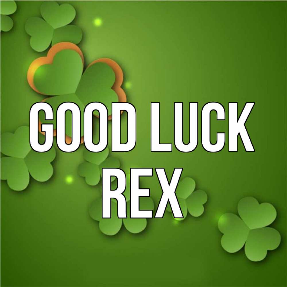 Greetings card с именем, Rex Good luck много трехлистных листочков клевера Greetings with text for free download 