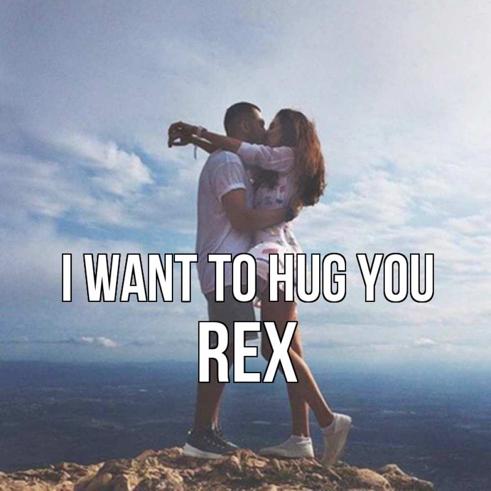 Greetings card с именем, Rex I want to hug you Морской пейзаж Greetings with text for free download 