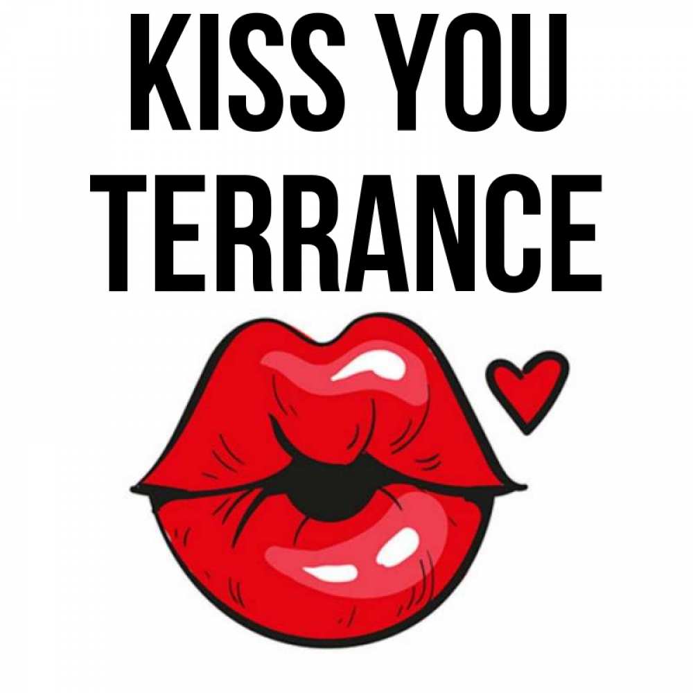 Greetings card с именем, Terrance Kiss you открытка с поцелуем любви для парня Greetings with text for free download 