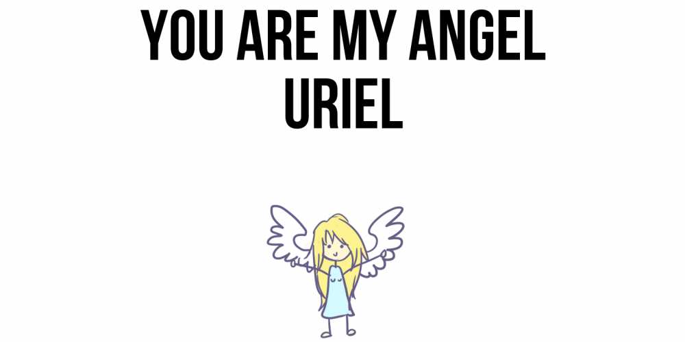 Greetings card с именем, Uriel You are my angel ангел Greetings with text for free download 