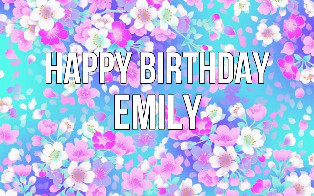 Greetings card с именем, Emily Happy Birthday открытка с заливкой Greetings with text for free download 