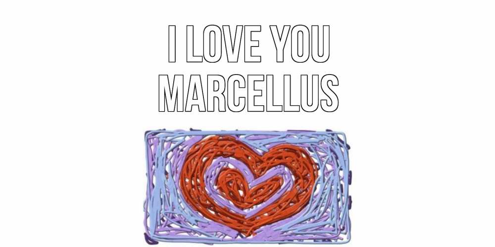 Greetings card с именем, Marcellus I love you сердце Greetings with text for free download 