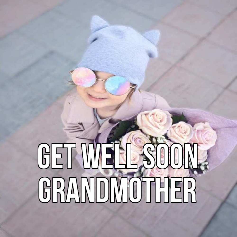 Greetings card с именем, grandmother Get well soon букет роз и ребенок Greetings with text for free download 