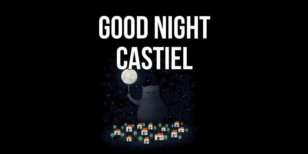 Greetings card с именем, Castiel Good night кот,луна, ночь, звезды Greetings with text for free download 
