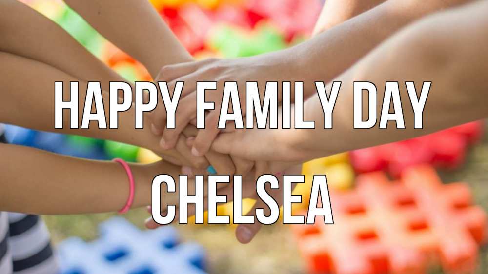 Greetings card с именем, Chelsea happy family day руки Greetings with text for free download 