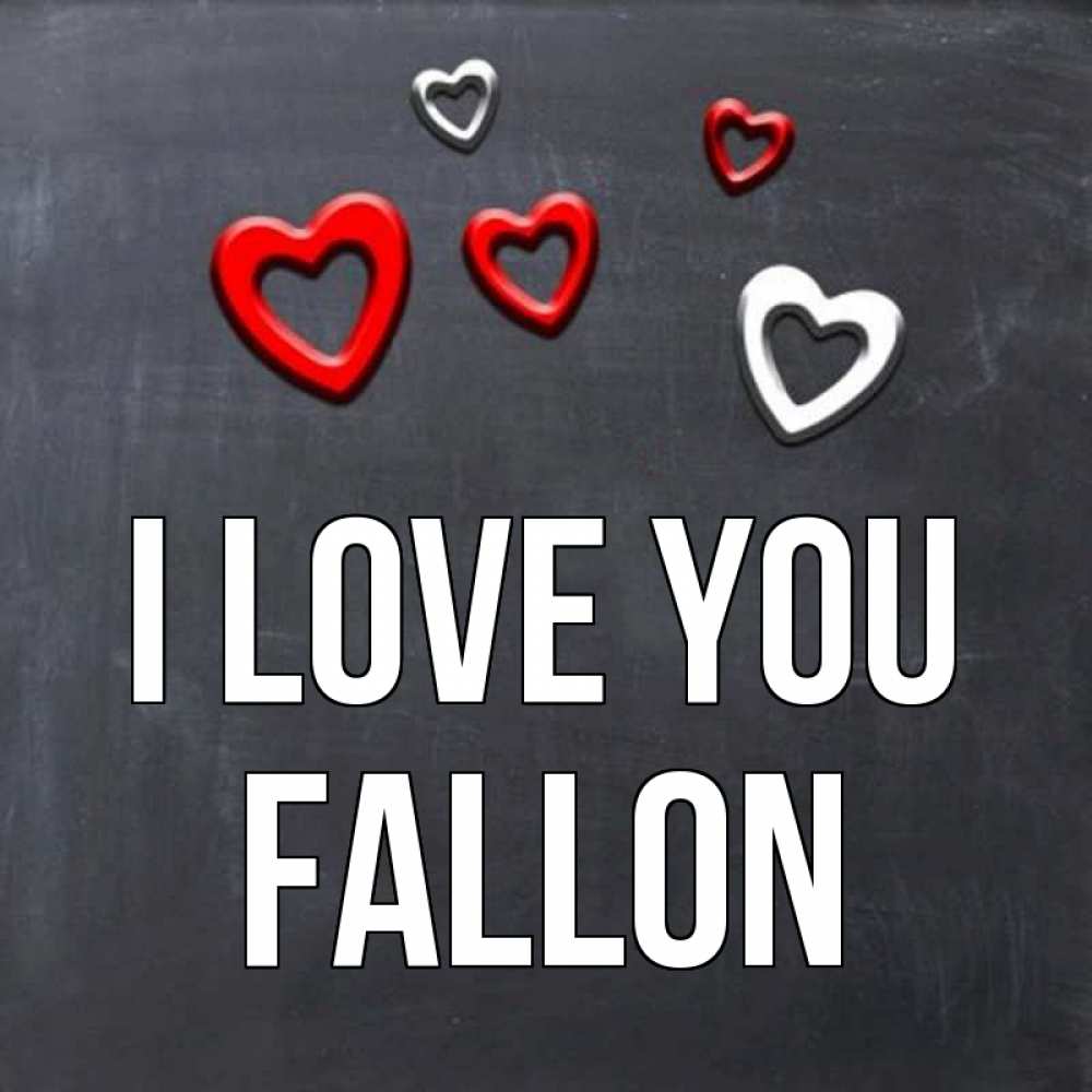 Greetings card с именем, Fallon I love you сердечки белые и красные Greetings with text for free download 