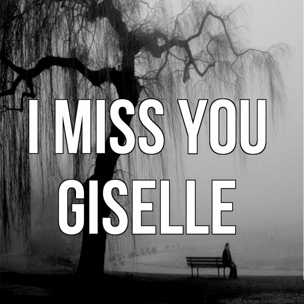 Greetings card с именем, Giselle I miss you лавочка под деревом я жду тебя Greetings with text for free download 