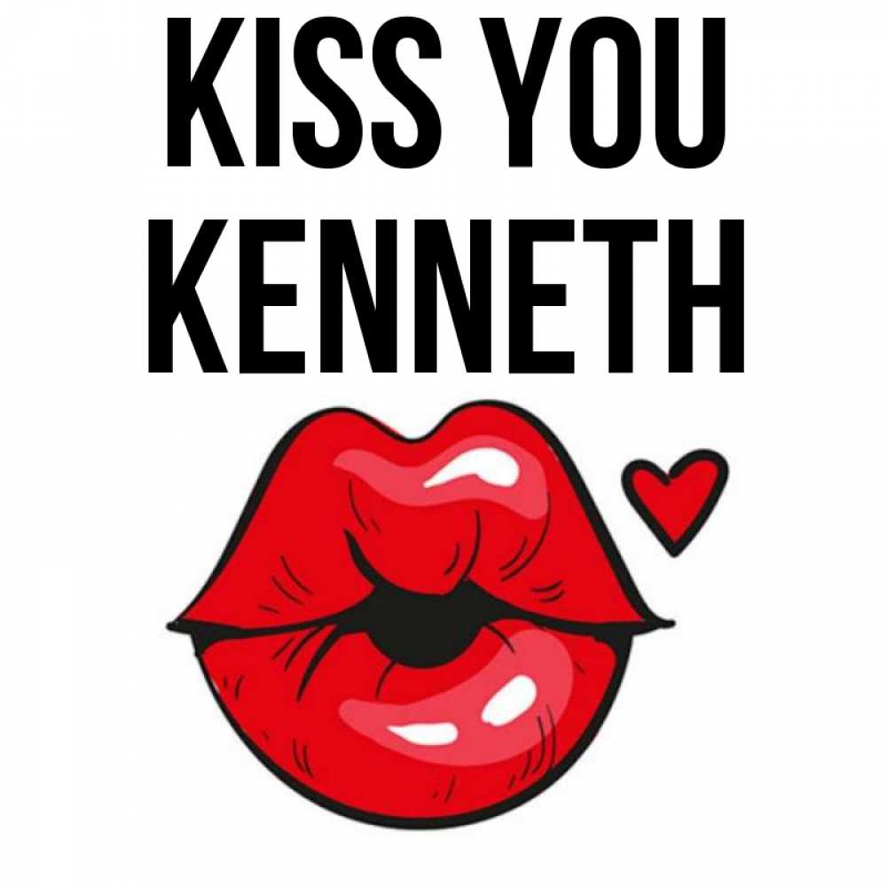 Greetings card с именем, Kenneth Kiss you открытка с поцелуем любви для парня Greetings with text for free download 