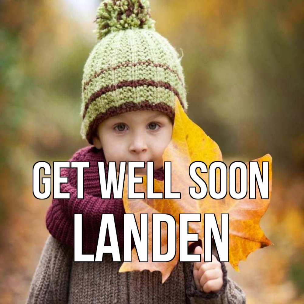 Greetings card с именем, Landen Get well soon дышим свежим воздухом Greetings with text for free download 