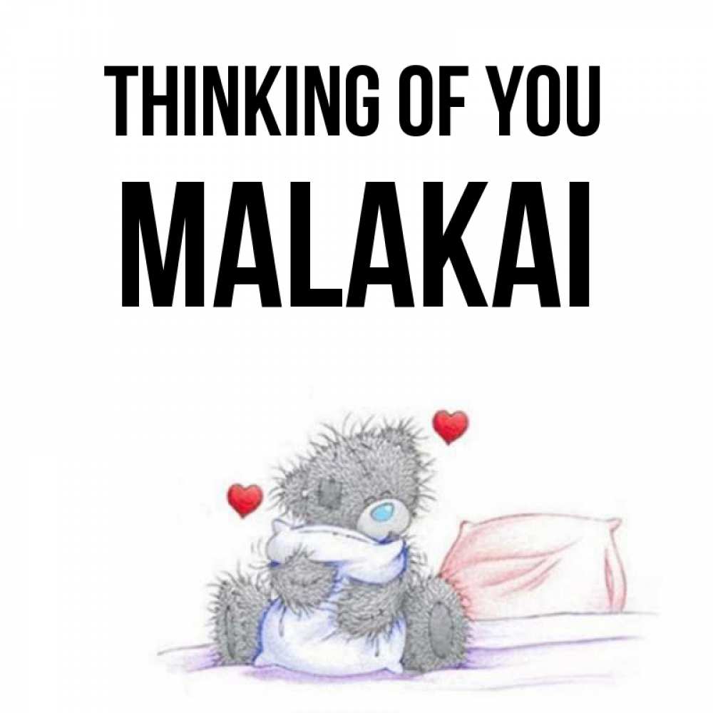 Greetings card с именем, Malakai Thinking of you мишка на кровати Greetings with text for free download 