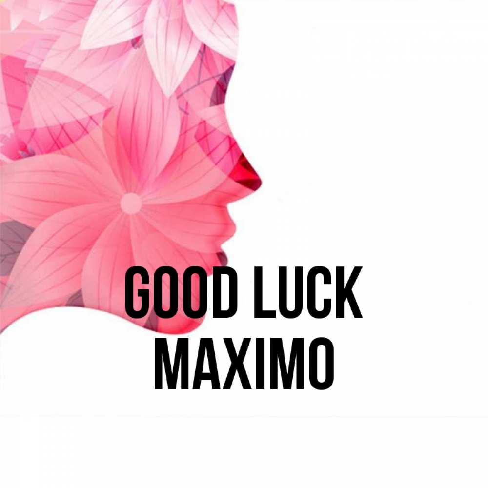 Greetings card с именем, Maximo Good luck на удачу Greetings with text for free download 