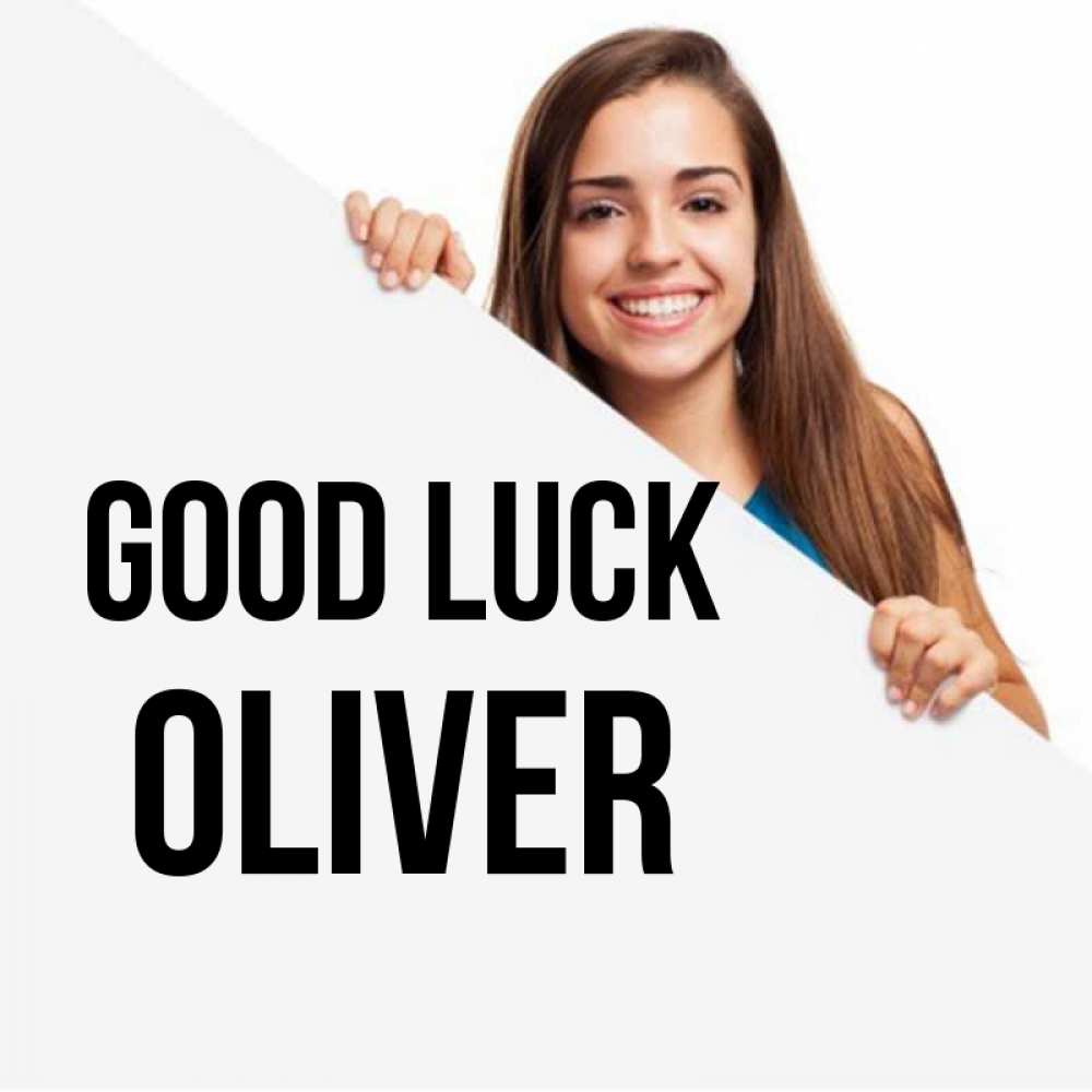 Greetings card с именем, Oliver Good luck пусть тебе сегодня повезет Greetings with text for free download 