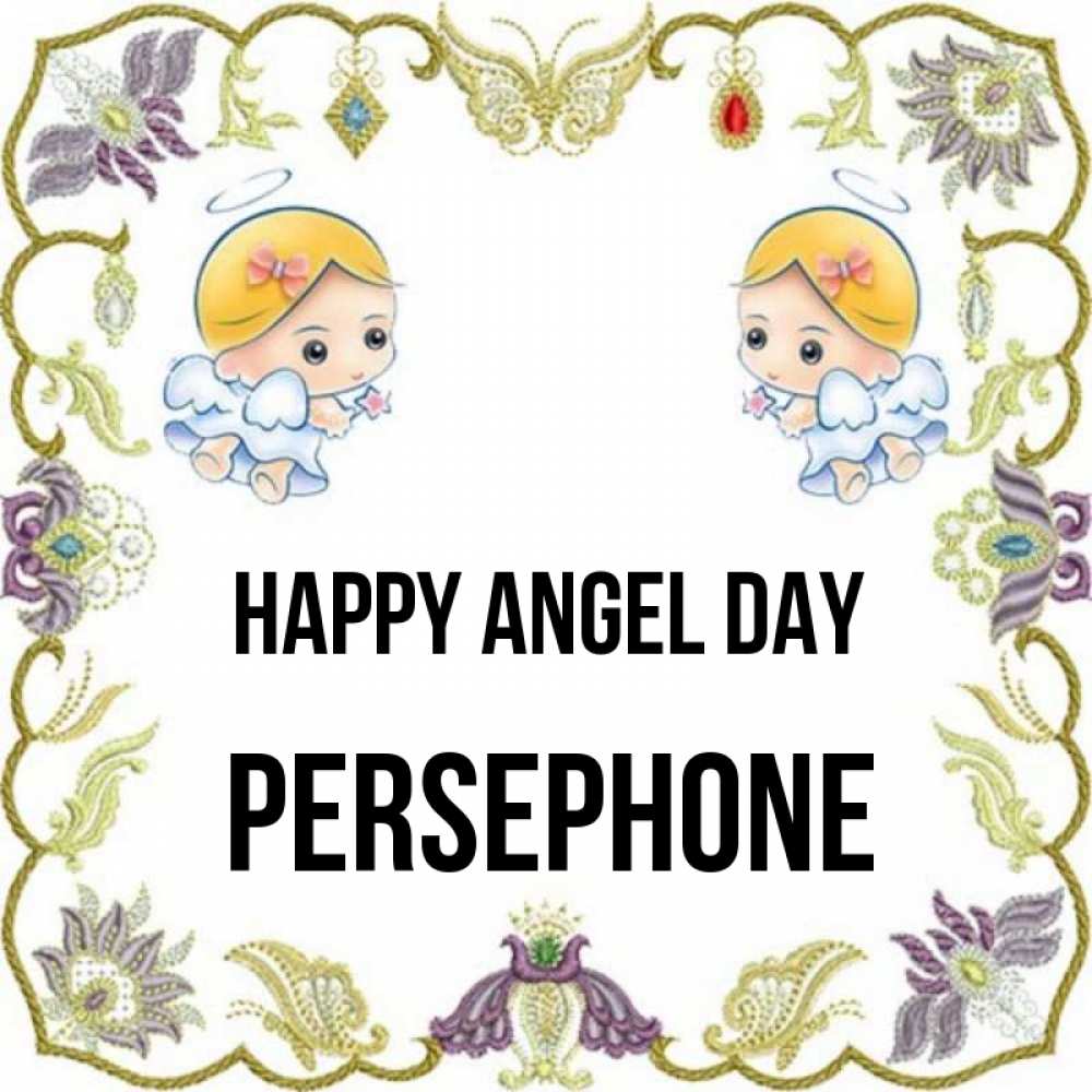 Greetings card с именем, Persephone happy angel day маленькие ангелы с крылышками Greetings with text for free download 