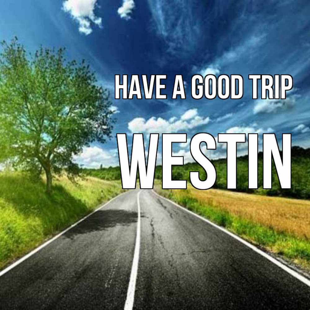 Greetings card с именем, Westin Have a good trip яркие деревья и небо Greetings with text for free download 