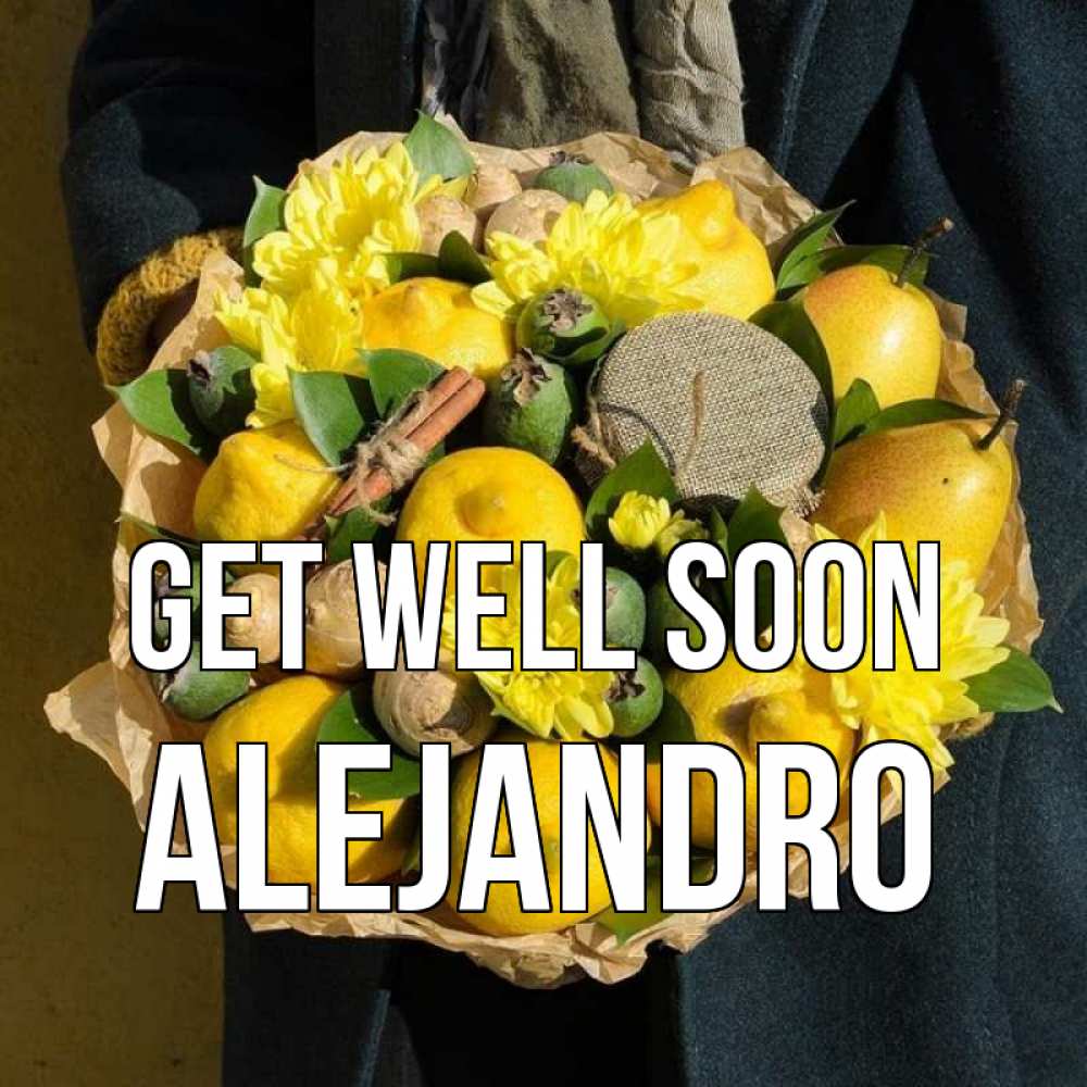 Greetings card с именем, Alejandro Get well soon букет витаминов Greetings with text for free download 