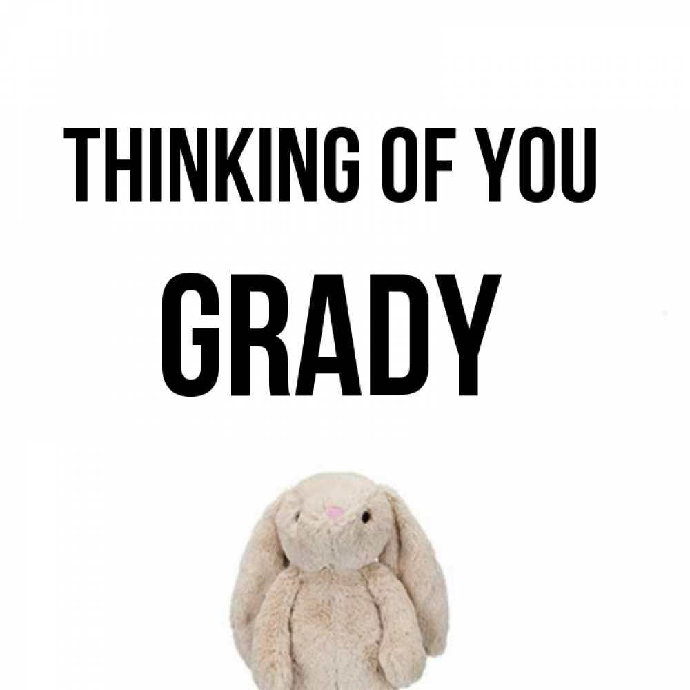 Greetings card с именем, Grady Thinking of you открытки с текстами и подписями Greetings with text for free download 