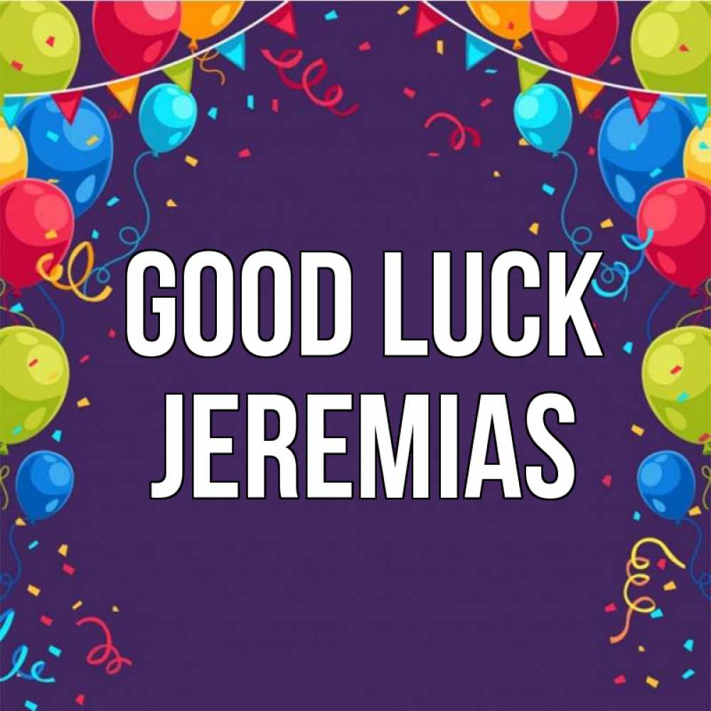 Greetings card с именем, Jeremias Good luck шары Greetings with text for free download 