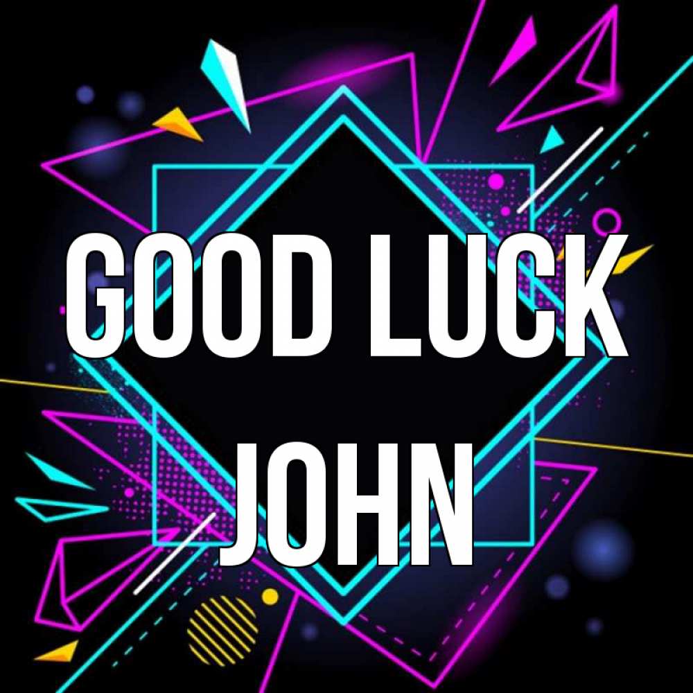 Greetings card с именем, John Good luck рамочки Greetings with text for free download 