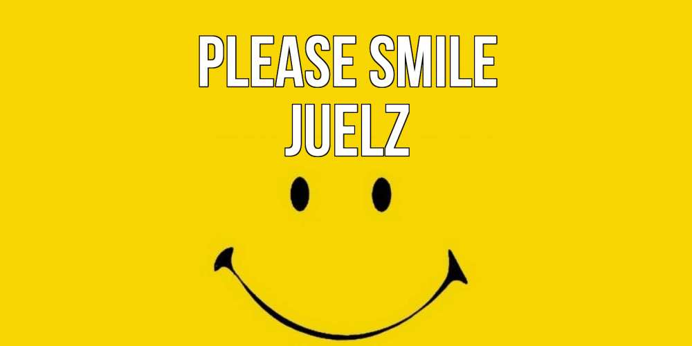 Greetings card с именем, Juelz Please smile радость и улыбка Greetings with text for free download 