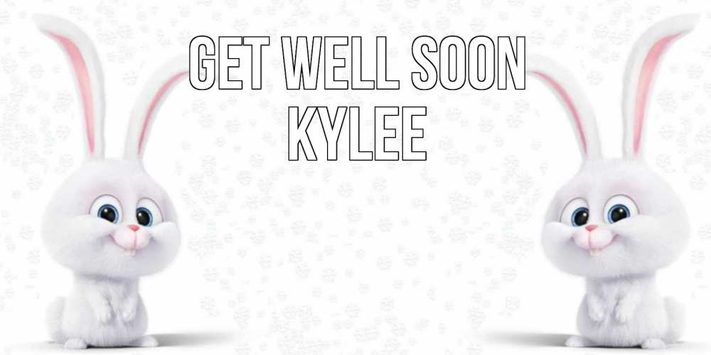 Greetings card с именем, Kylee Get well soon не болей с зайцем Greetings with text for free download 
