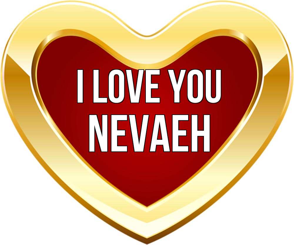 Greetings card с именем, Nevaeh I love you из краски Greetings with text for free download 