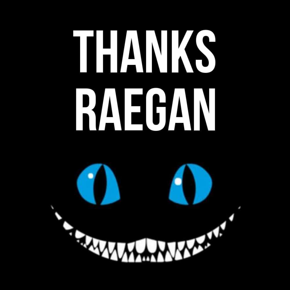 Greetings card с именем, Raegan Thanks благодарю от чеширика Greetings with text for free download 