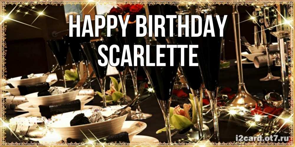Greetings card с именем, Scarlette Happy Birthday пожелания на день рождения с столом полным еды Greetings with text for free download 