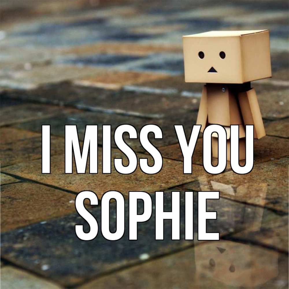 Greetings card с именем, Sophie I miss you куколка из картона в стиле майнкрафт Greetings with text for free download 