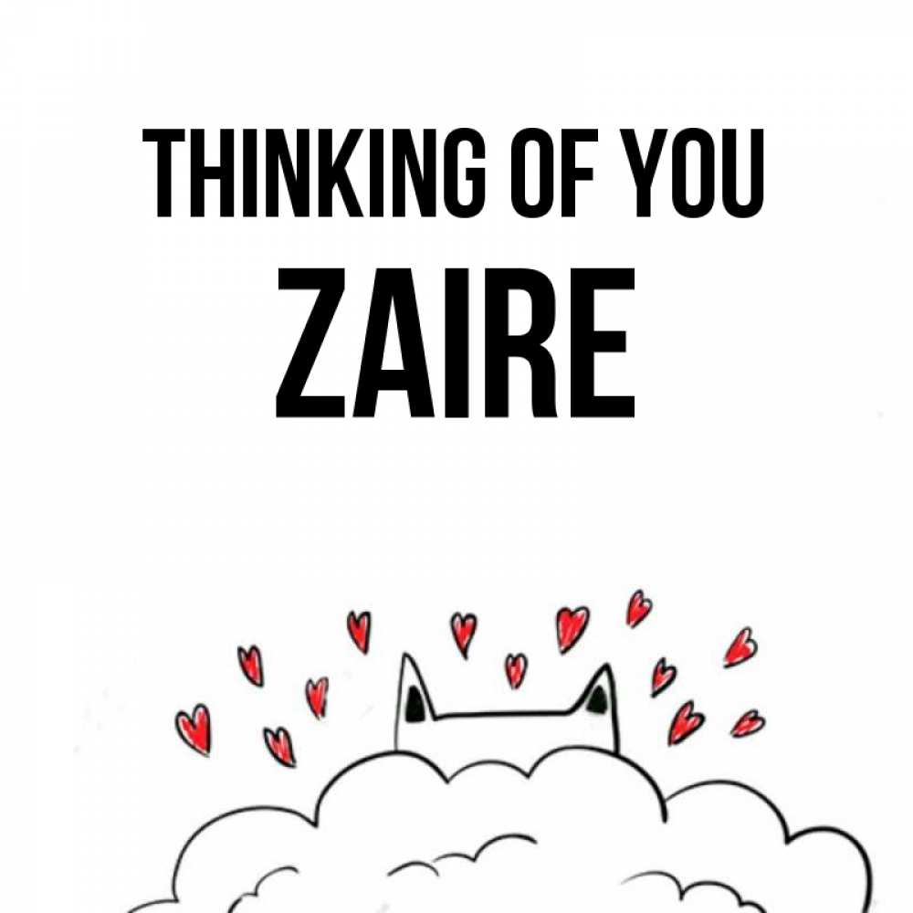 Greetings card с именем, Zaire Thinking of you кот за облаком Greetings with text for free download 