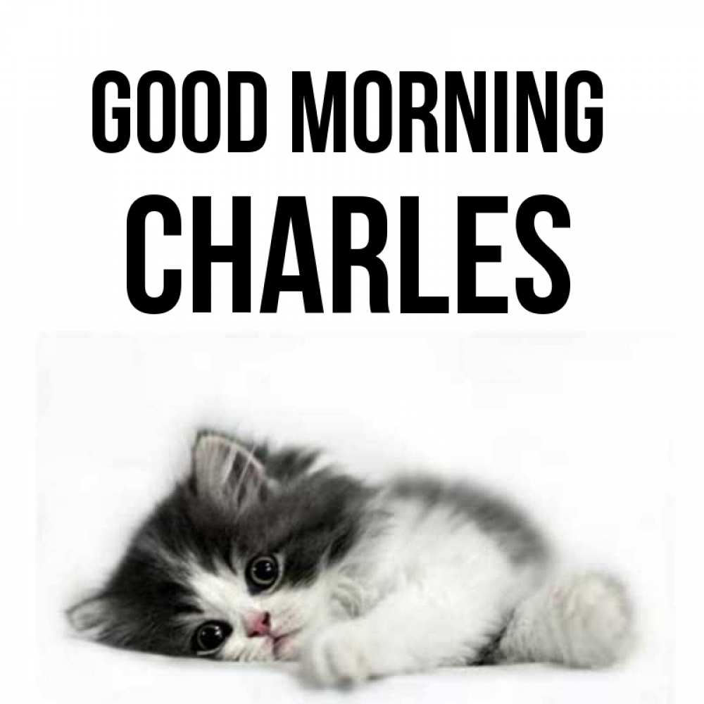 Greetings card с именем, Charles Good morning кот лапки Greetings with text for free download 