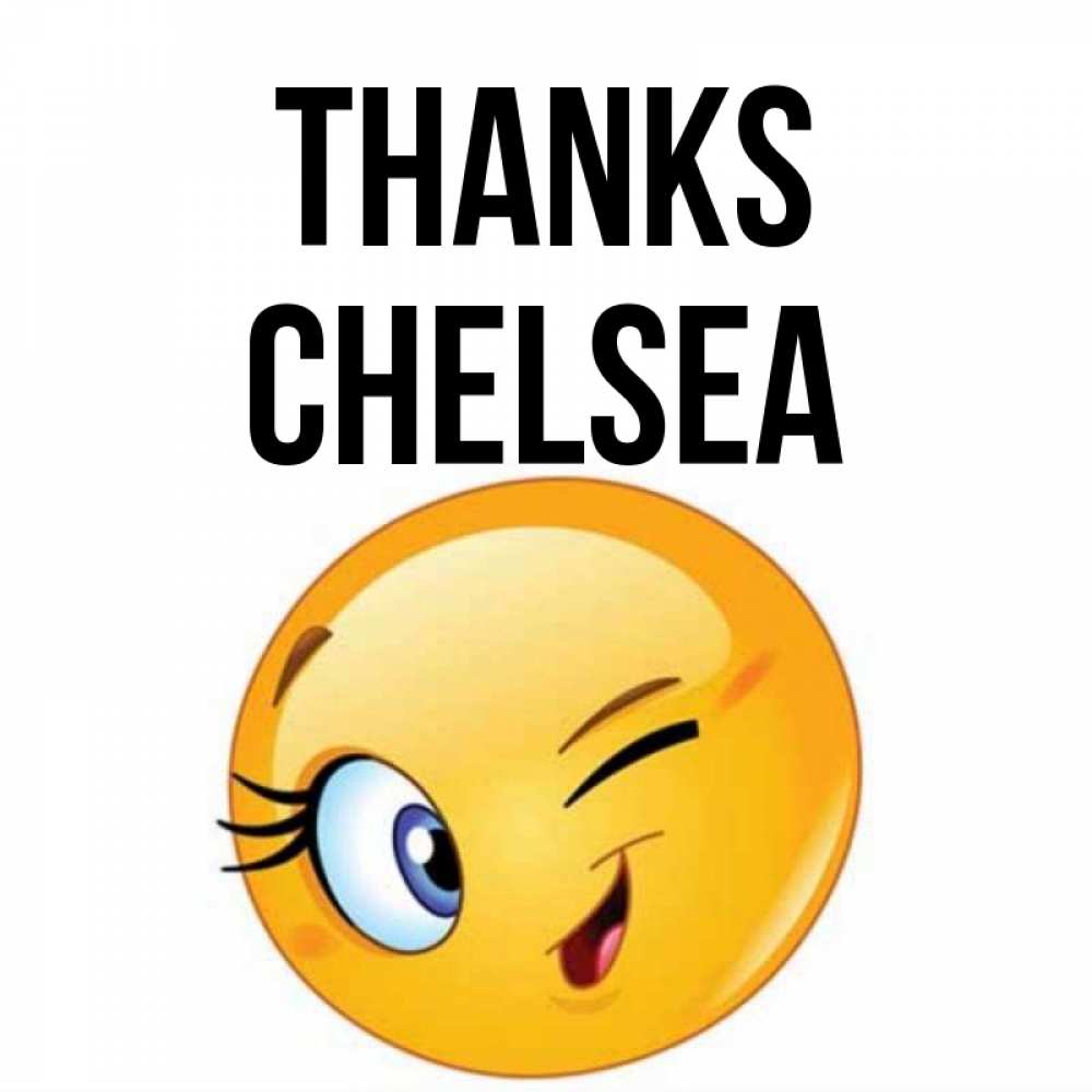 Greetings card с именем, Chelsea Thanks открытка с подмигивающим смайлом Greetings with text for free download 