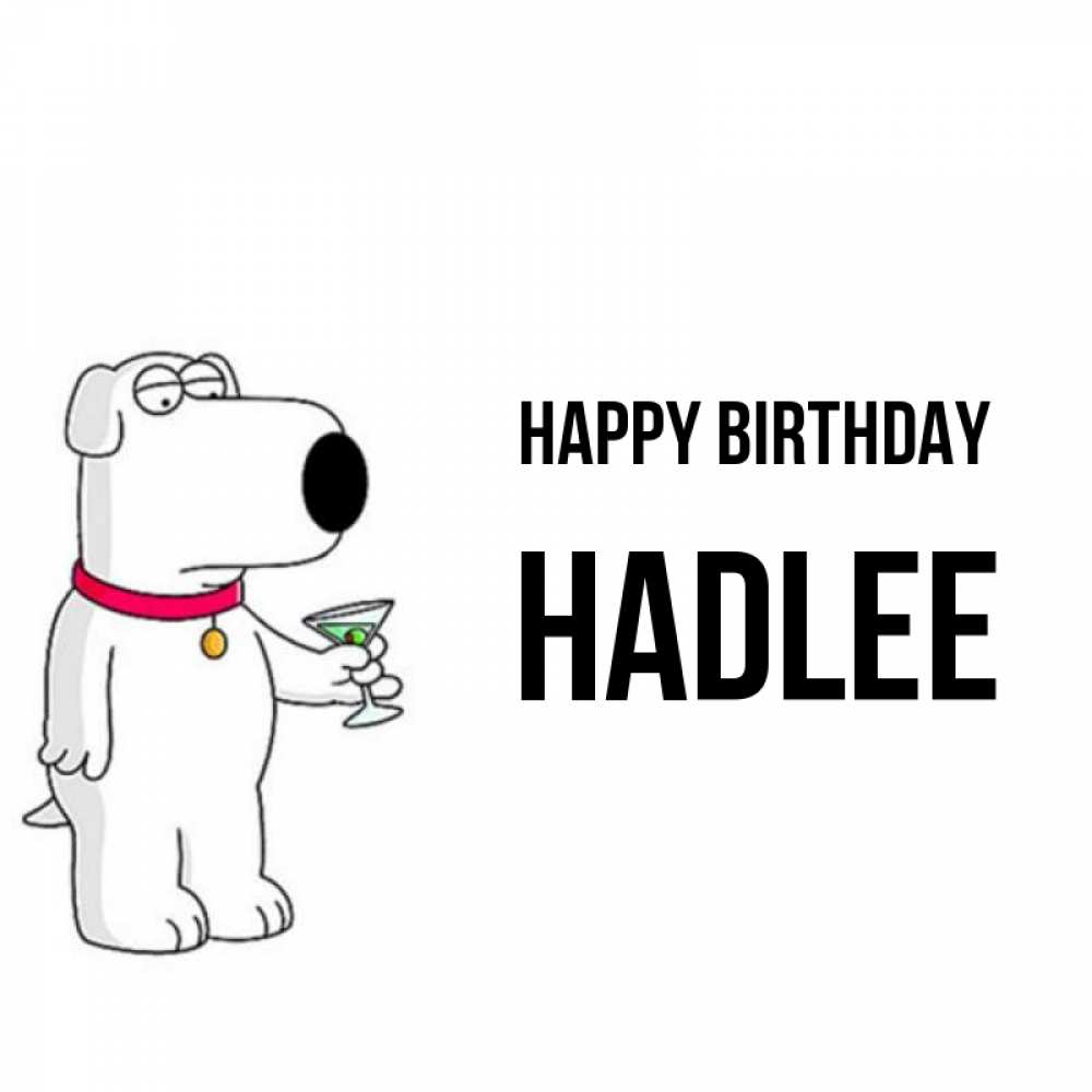 Greetings card с именем, Hadlee Happy Birthday песик с оливками Greetings with text for free download 