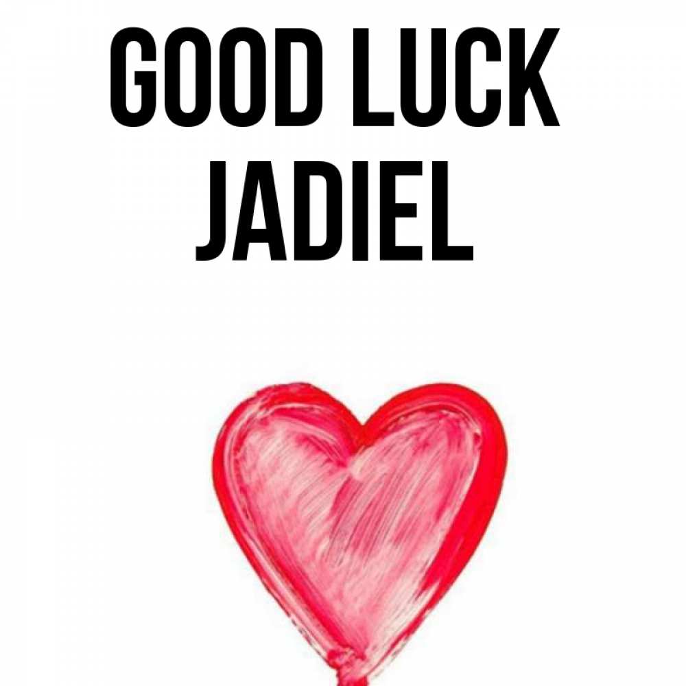 Greetings card с именем, Jadiel Good luck рисунок маркером Greetings with text for free download 