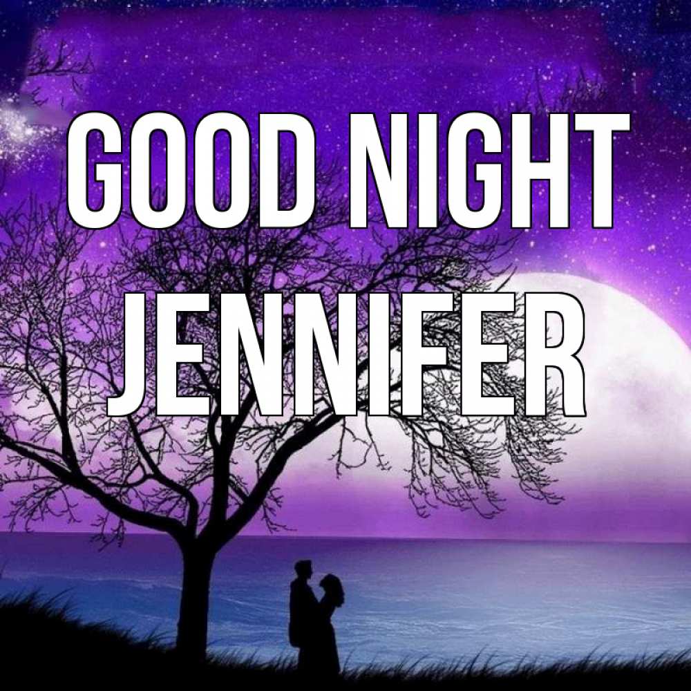 Greetings card с именем, Jennifer Good night огромная луна и парочка Greetings with text for free download 