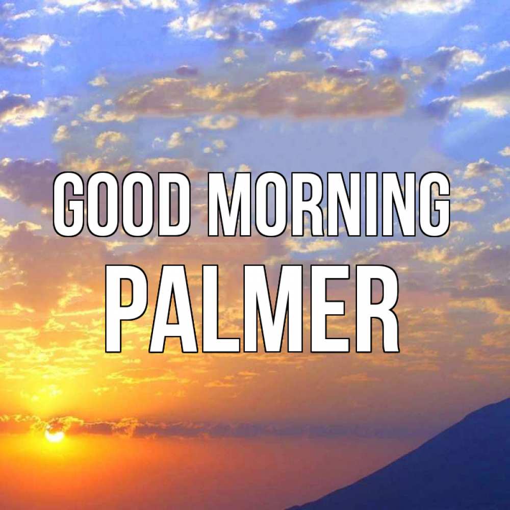 Greetings card с именем, Palmer Good morning облака и солнце Greetings with text for free download 