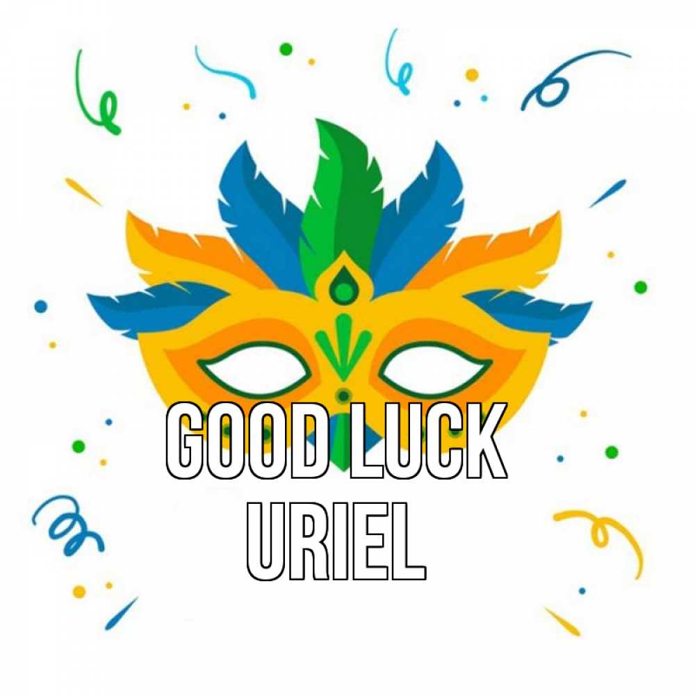 Greetings card с именем, Uriel Good luck конфети Greetings with text for free download 