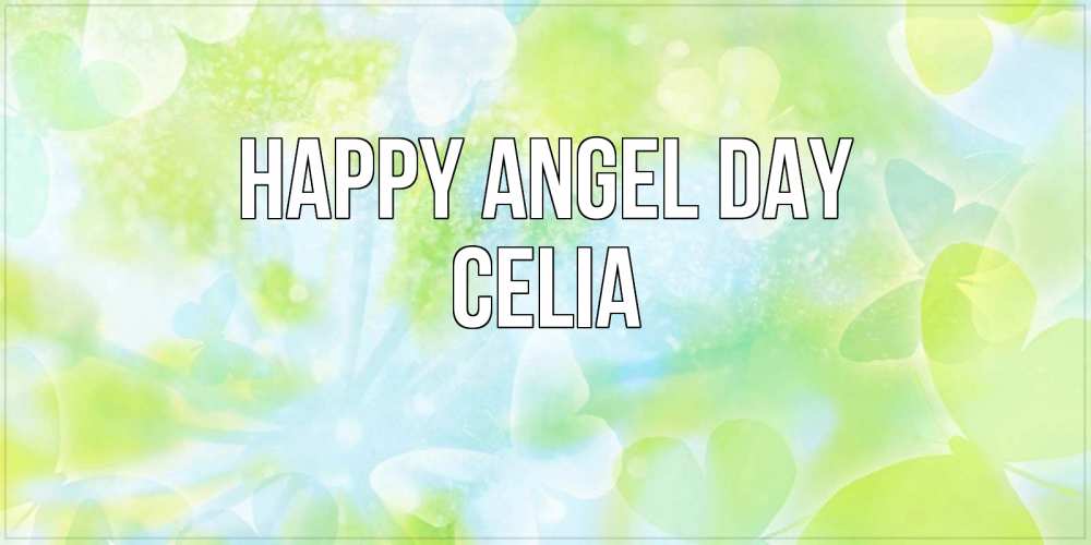 Greetings card с именем, Celia happy angel day бабочки лимонки Greetings with text for free download 