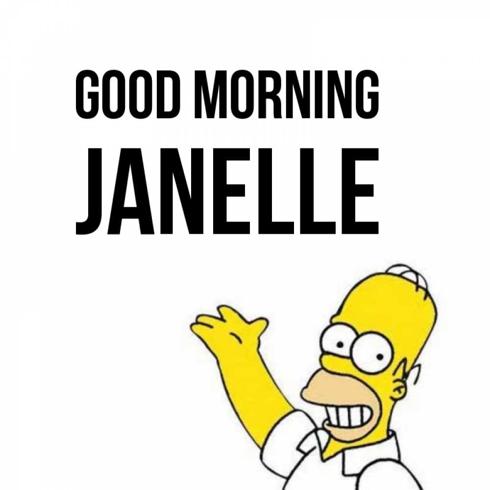 Greetings card с именем, Janelle Good morning открытки с пожеланиями Greetings with text for free download 