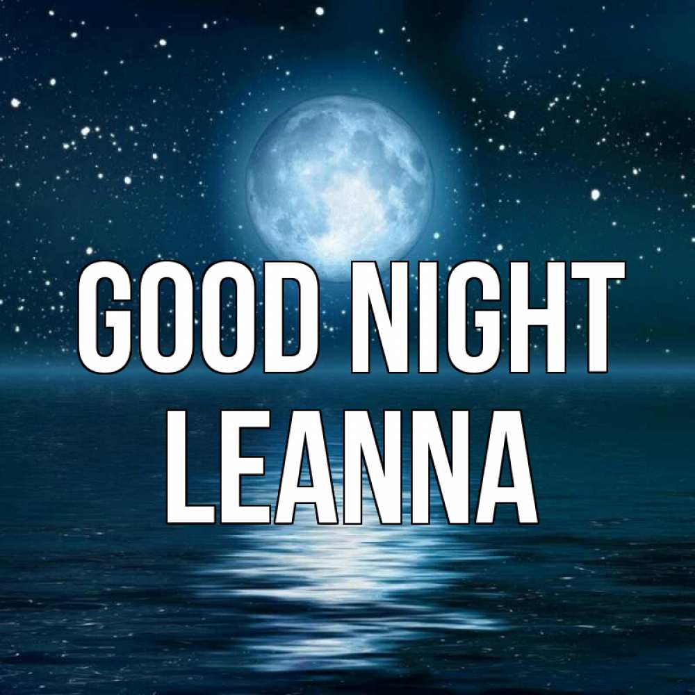 Greetings card с именем, Leanna Good night звезды Greetings with text for free download 