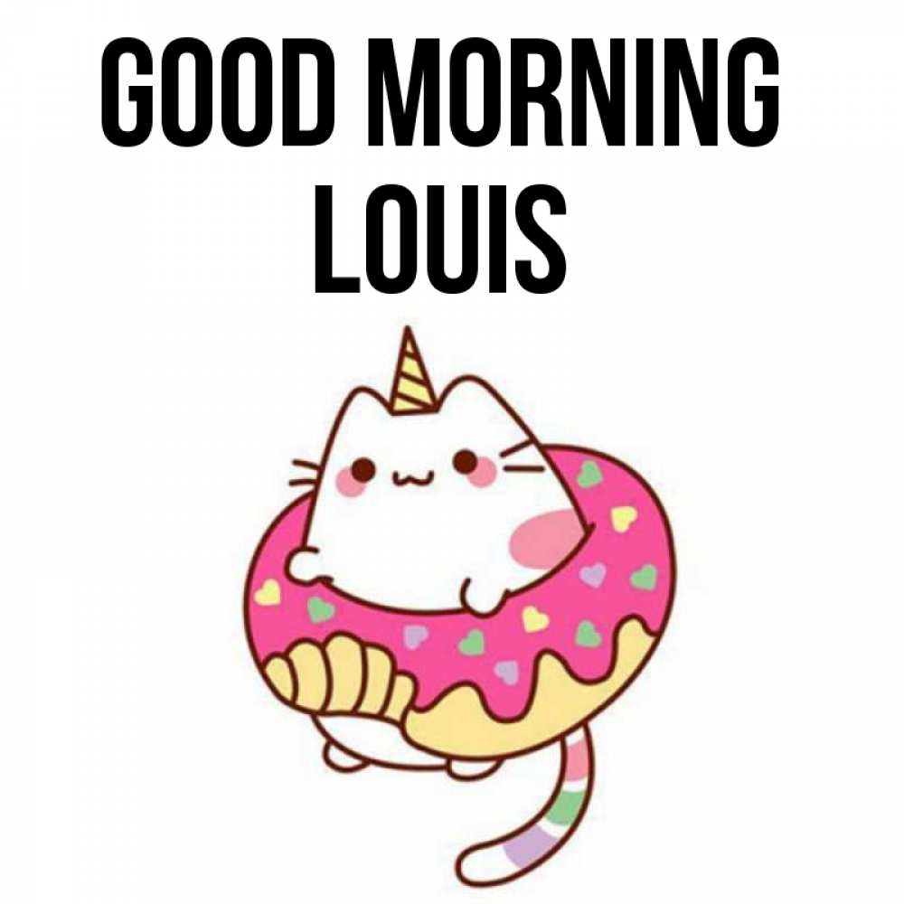 Greetings card с именем, Louis Good morning кот в бублике Greetings with text for free download 