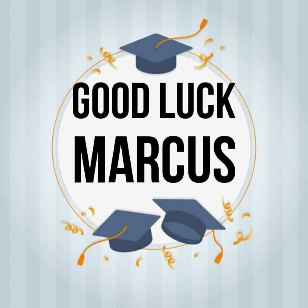 Greetings card с именем, Marcus Good luck для студентов Greetings with text for free download 